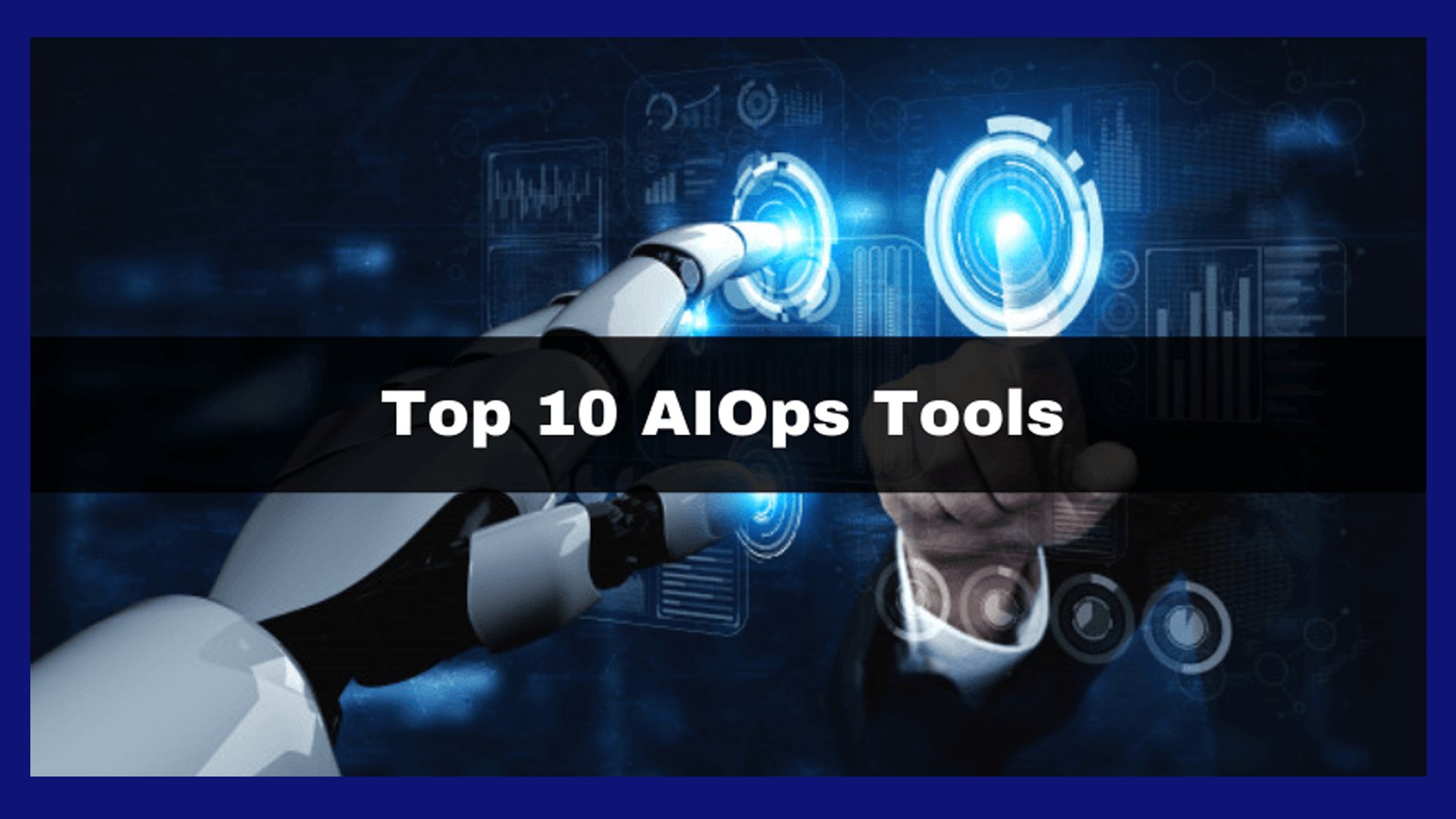 Top 10 Machine Learning Tools In 2023 Aiops Redefined Top 10 Machine Learning Tools In 2023 Aiops Redefined